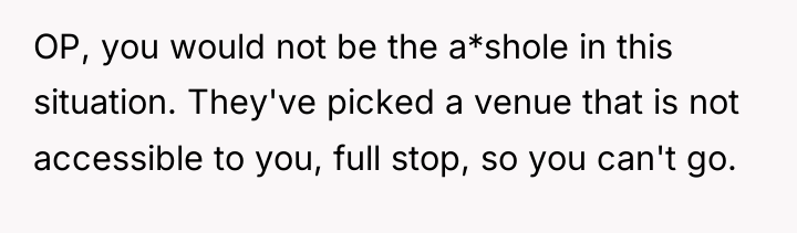 OP, you would not be the a*shole in this situation....