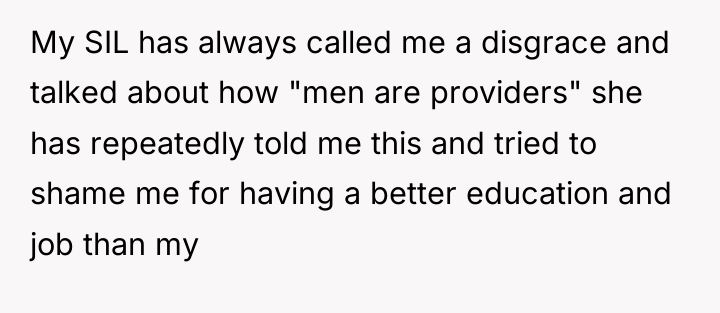 My SIL has always called me a disgrace and talked...