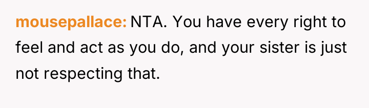 mousepallace NTA. You have every right to feel and act...