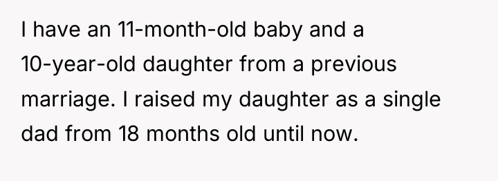 I have an 11-month-old baby and a 10-year-old daughter from...
