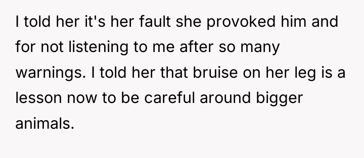 I told her it's her fault she provoked him and...