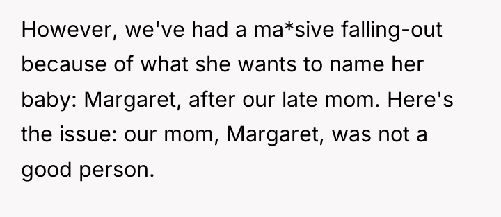 However, we've had a ma*sive falling-out because of what she...