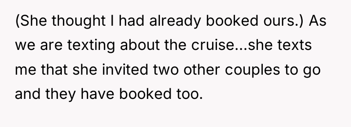 (She thought I had already booked ours.) As we are...