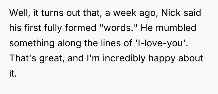 Well, it turns out that, a week ago, Nick said...