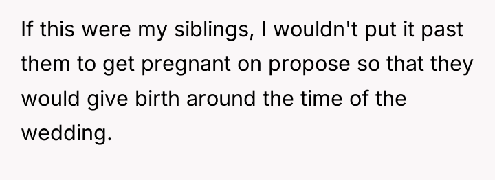 If this were my siblings, I wouldn't put it past...