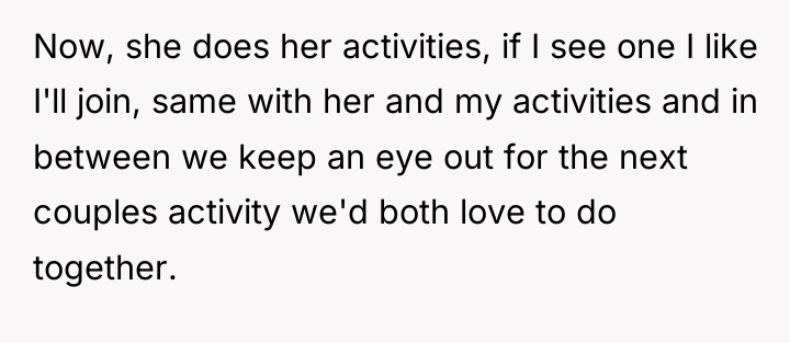 Now, she does her activities, if I see one I...