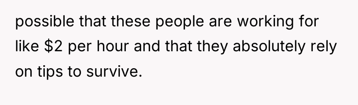 possible that these people are working for like $2 per...