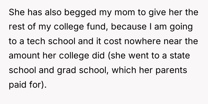 She has also begged my mom to give her the...