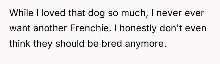 While I loved that dog so much, I never ever...