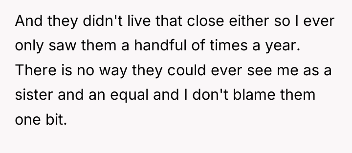 And they didn't live that close either so I ever...