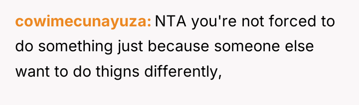 cowimecunayuza NTA you're not forced to do something just because...