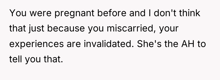You were pregnant before and I don't think that just...