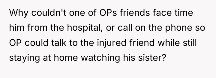 Why couldn't one of OPs friends face time him from...