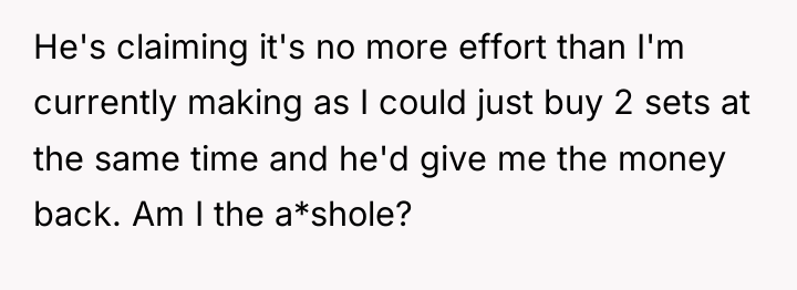 He's claiming it's no more effort than I'm currently making...