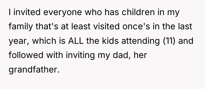 I invited everyone who has children in my family that's...