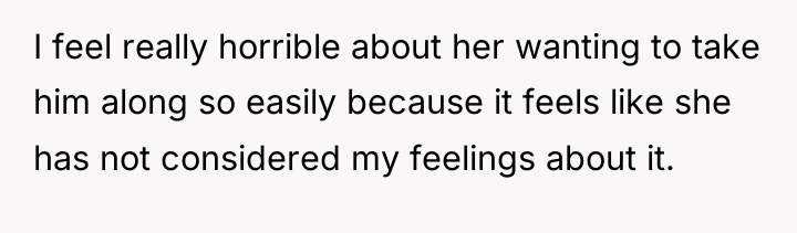 I feel really horrible about her wanting to take him...