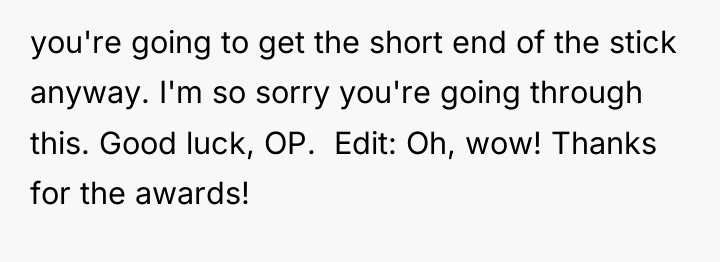 you're going to get the short end of the stick...