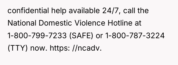 confidential help available 24/7, call the National Domestic Violence Hotline...