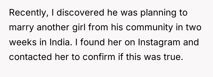 Recently, I discovered he was planning to marry another girl...