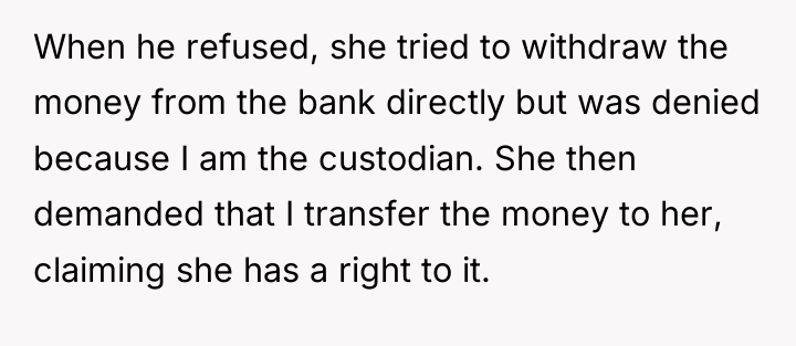 When he refused, she tried to withdraw the money from...