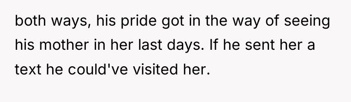 both ways, his pride got in the way of seeing...