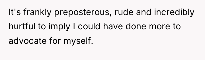 It's frankly preposterous, rude and incredibly hurtful to imply I...