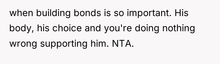 when building bonds is so important. His body, his choice...