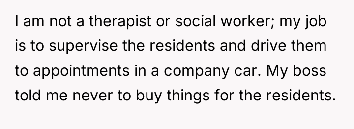 I am not a therapist or social worker; my job...