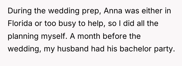 During the wedding prep, Anna was either in Florida or...