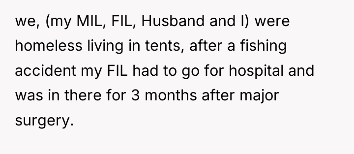 we, (my MIL, FIL, Husband and I) were homeless living...
