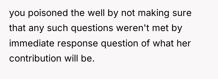 you poisoned the well by not making sure that any...