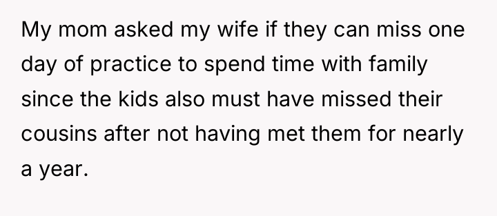 My mom asked my wife if they can miss one...