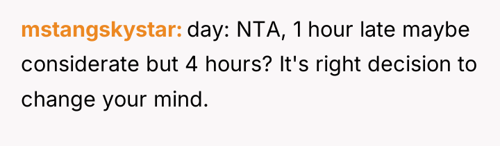 mstangskystar day: NTA, 1 hour late maybe considerate but 4...