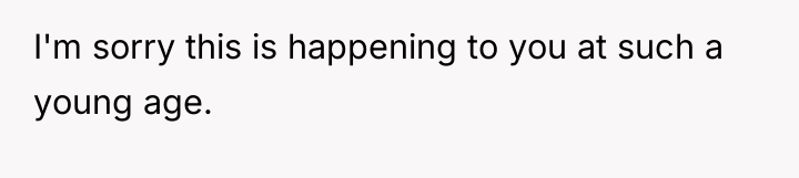 I'm sorry this is happening to you at such a...