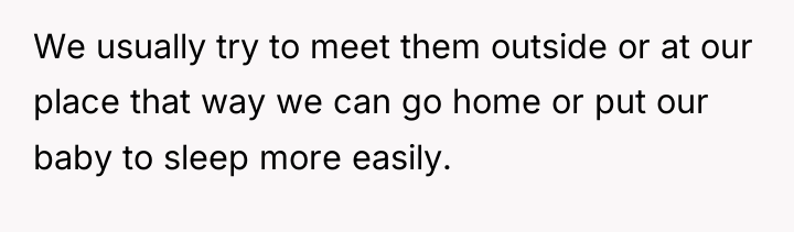 We usually try to meet them outside or at our...