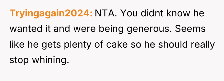 Tryingagain2024 NTA. You didnt know he wanted it and were...