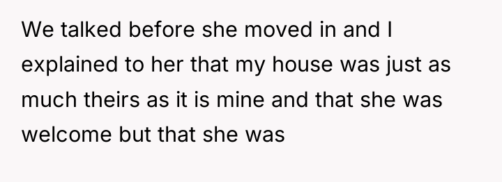 We talked before she moved in and I explained to...