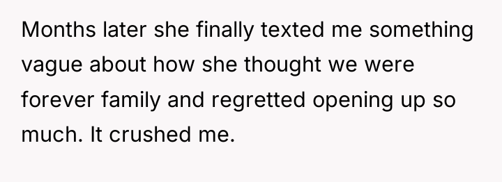 Months later she finally texted me something vague about how...