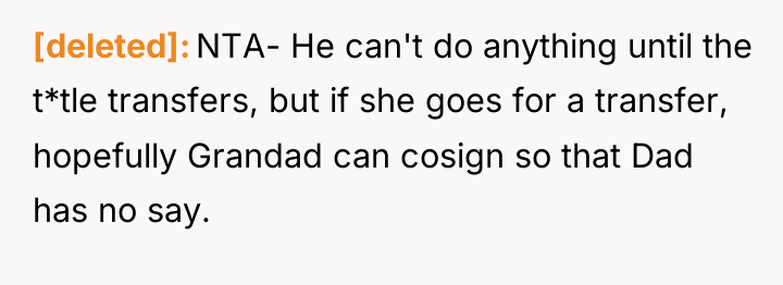 [deleted] NTA- He can't do anything until the t*tle transfers,...