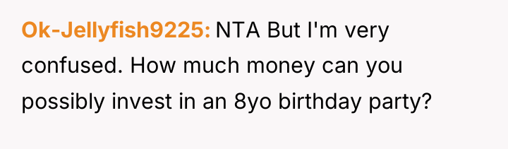 Ok-Jellyfish9225 NTA But I'm very confused. How much money can...