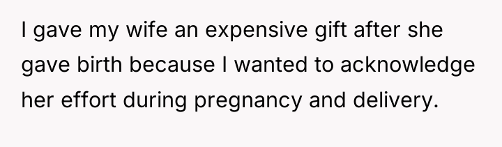 I gave my wife an expensive gift after she gave...