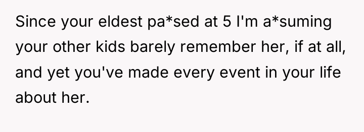 Since your eldest pa*sed at 5 I'm a*suming your other...