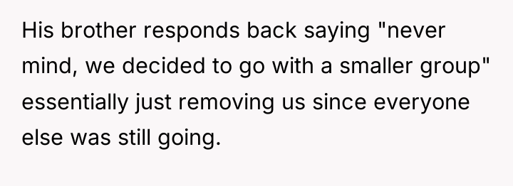 His brother responds back saying "never mind, we decided to...