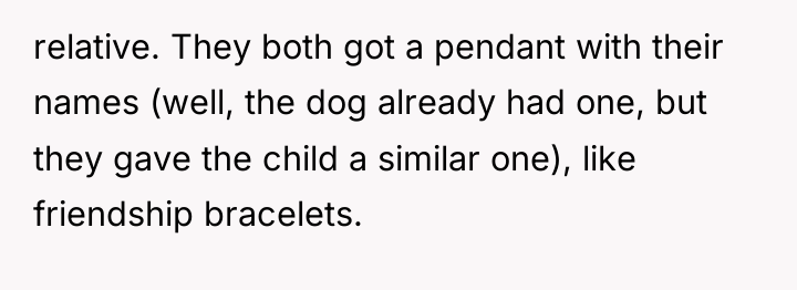 relative. They both got a pendant with their names (well,...