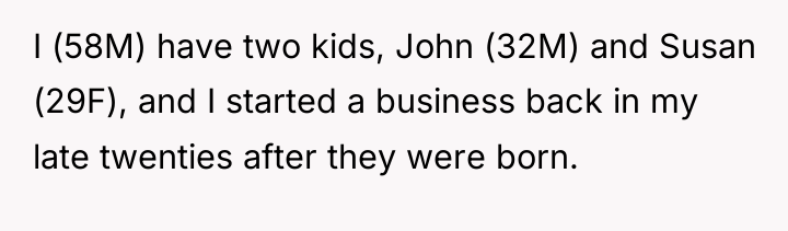 I (58M) have two kids, John (32M) and Susan (29F),...