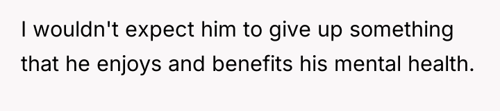 I wouldn't expect him to give up something that he...