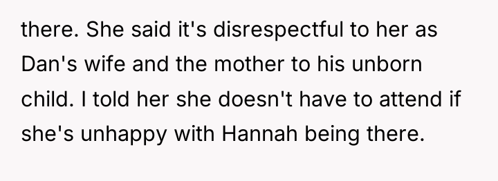 there. She said it's disrespectful to her as Dan's wife...