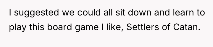 I suggested we could all sit down and learn to...