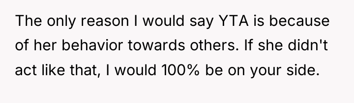 The only reason I would say YTA is because of...