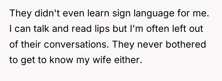 They didn't even learn sign language for me. I can...